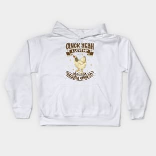 I love my Brahma Chicken - Cluck Yeah Kids Hoodie